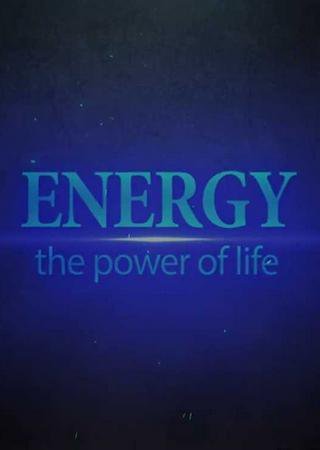 Energy: The power of life (2014)