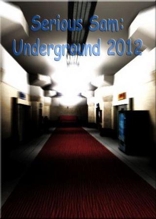  :  2012 / Serious Sam: Underground 2012 [1.05] (2012) Repack  UnSlayeR